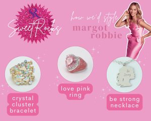 Margot Robbie Styleboard with Crystal Cluster bracelet, love ring pink, be strong necklace